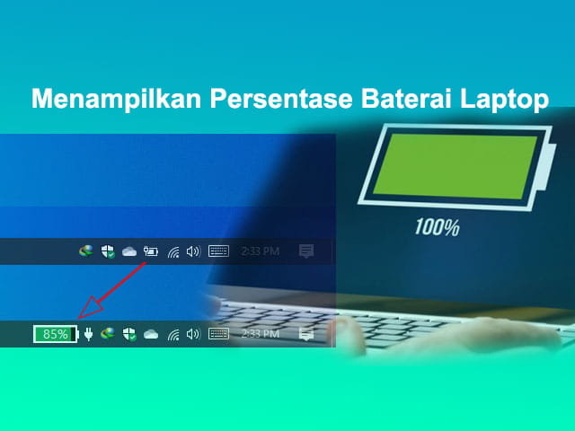 Inilah 3 Cara Memunculkan Icon Baterai Pada Laptop 100% Berhasil